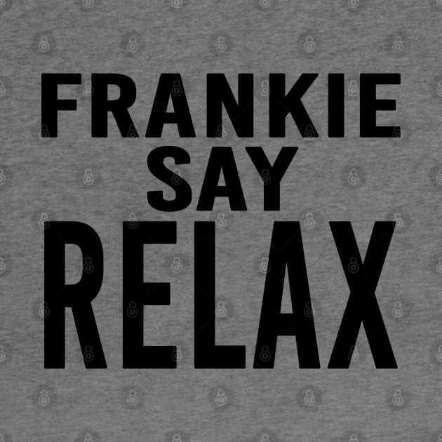 FRANKIE SAY RELAX by Scar